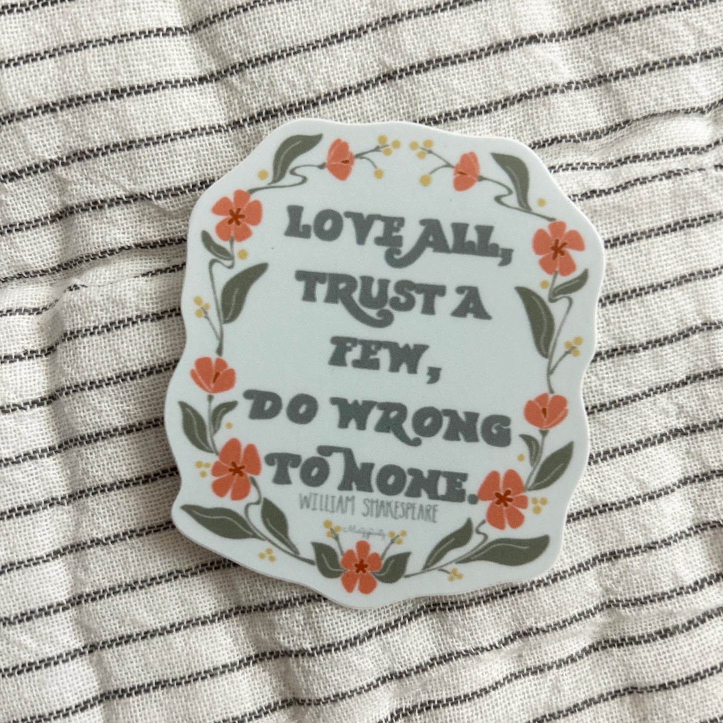 Shakespeare - Love All Quote - Vinyl Sticker 2.5”