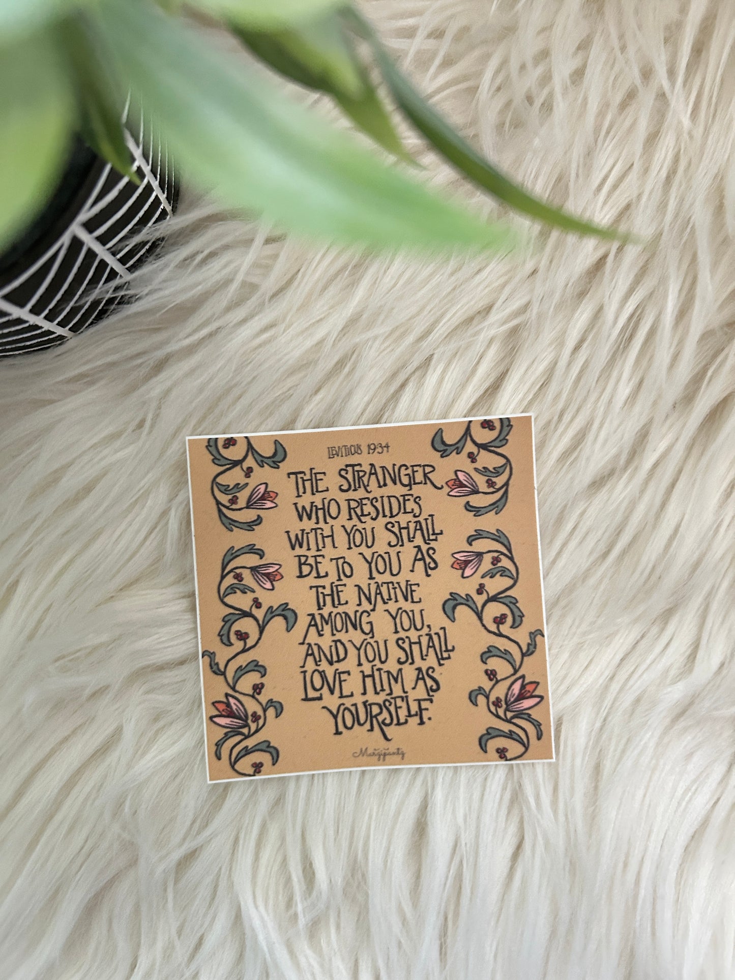 The Stranger Vinyl Sticker/ Leviticus 19 / Care for the Immigrant / welcome immigrants /