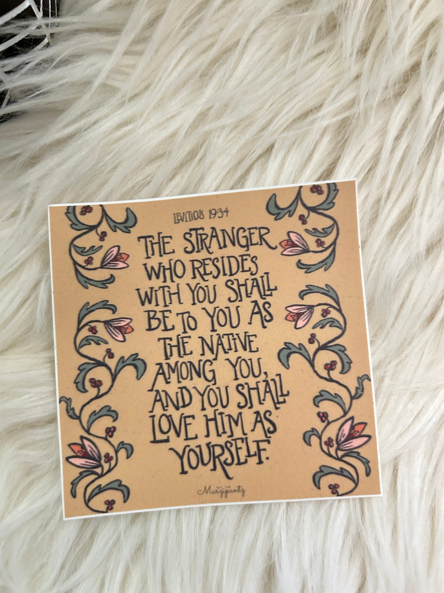 The Stranger Vinyl Sticker/ Leviticus 19 / Care for the Immigrant / welcome immigrants /