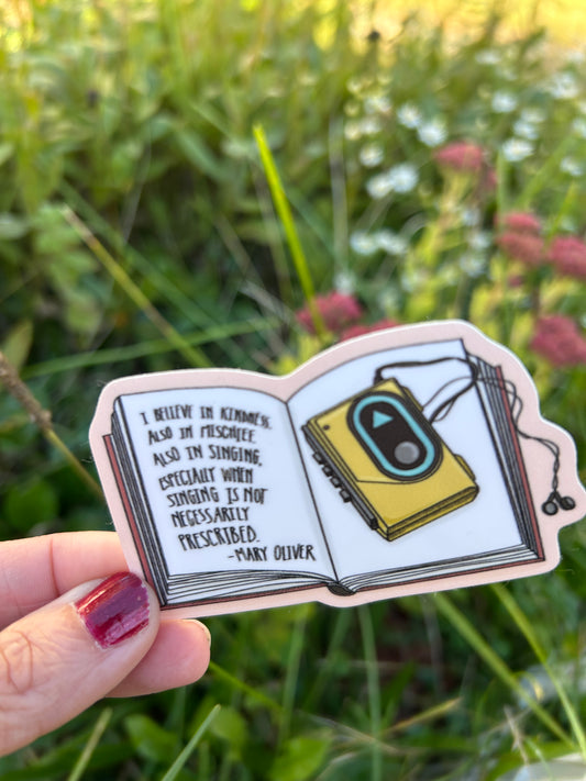 Mary Oliver “I believe in Kindness, also in Mischief” poetry quote sticker / 2.5” waterproof vinyl Sticker